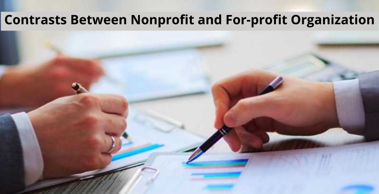 Contrasts Between Nonprofit and For-profit Organization