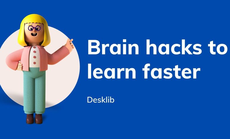 Brain hacks to learn faster