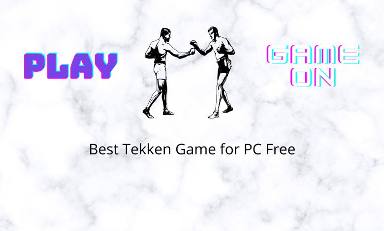 Best tekken game for pc