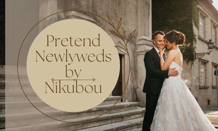 Pretend Newlyweds by Nikubou